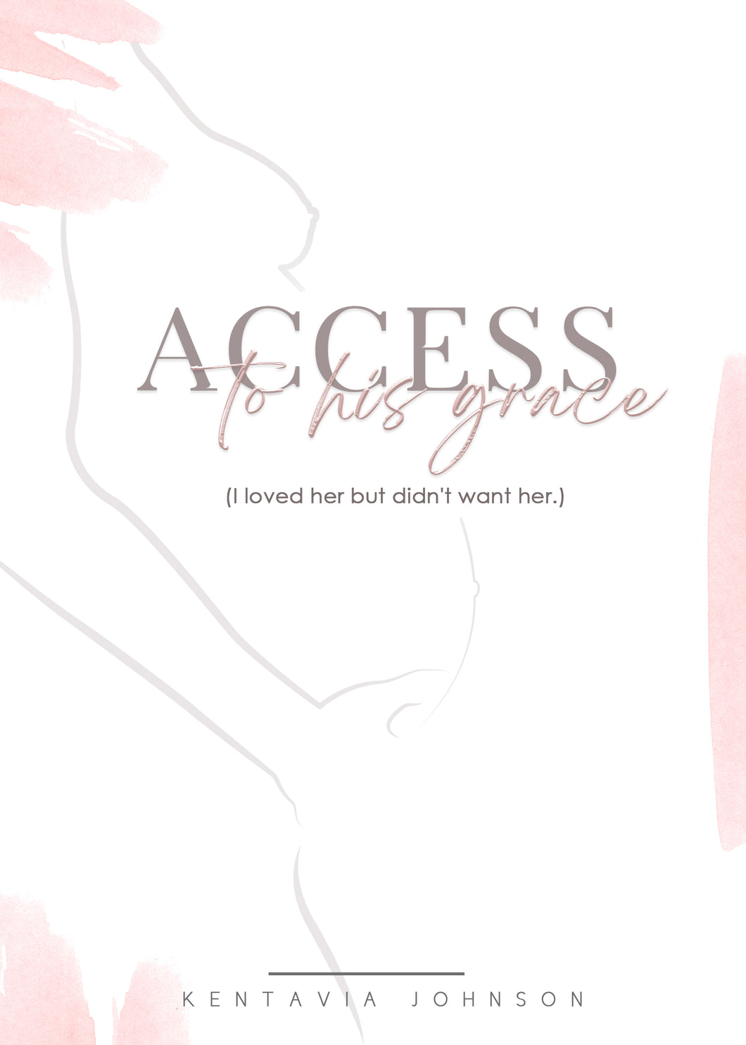 Access to His Grace - Kentavia Johnson