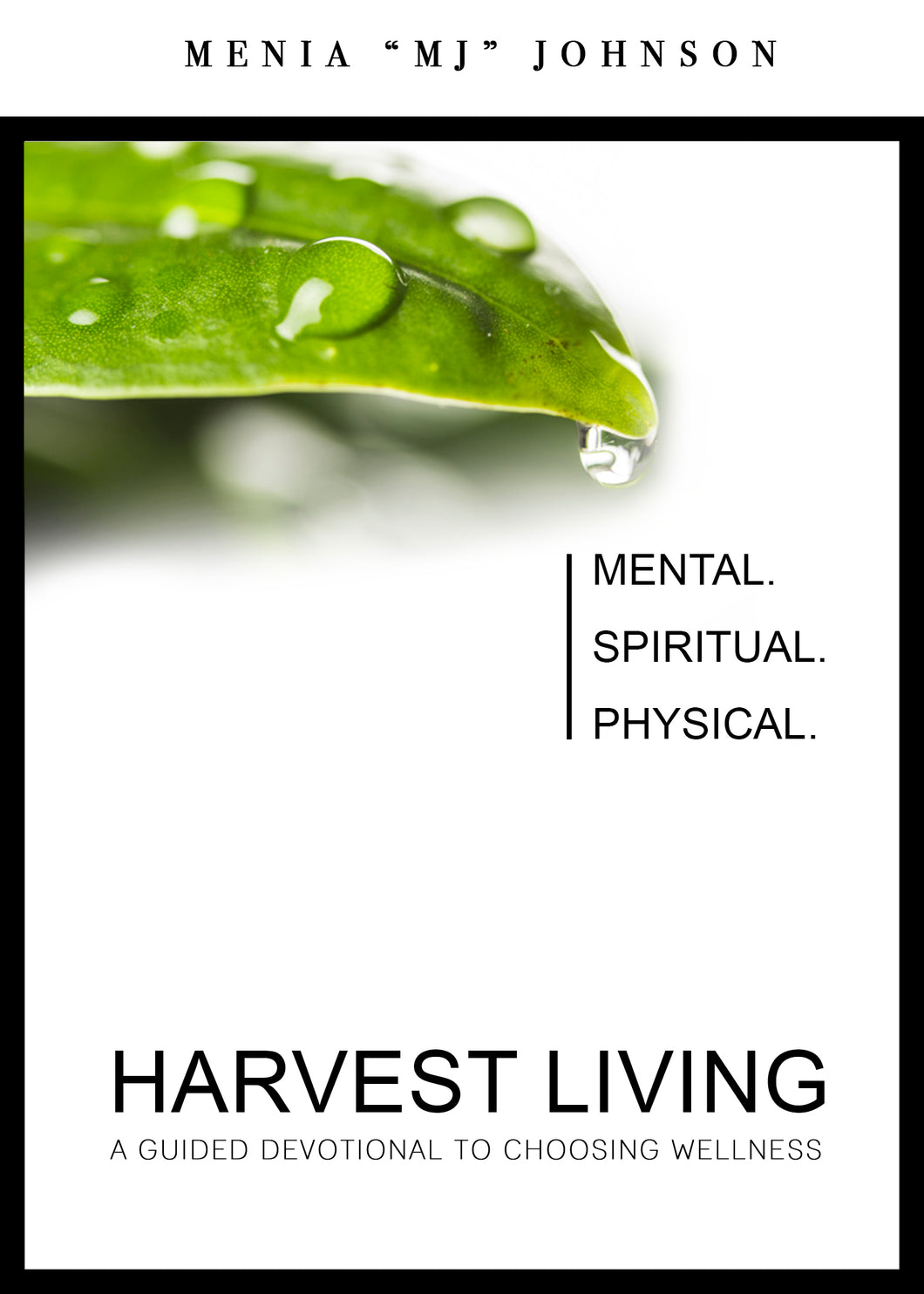 Harvest Living: A Guided Devotional to Choosing Wellness - Menia 